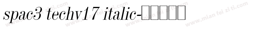 spac3 techv17 italic字体转换